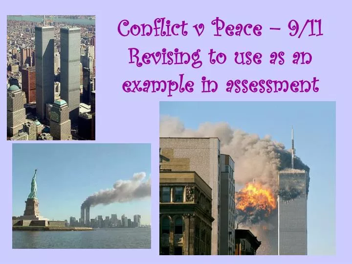 conflict v peace 9 11 revising to use as an example in assessment