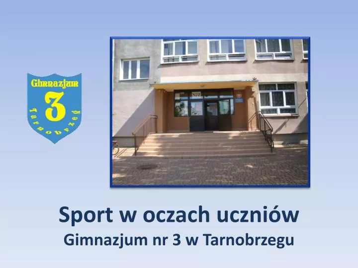 sport w oczach uczni w gimnazjum nr 3 w tarnobrzegu