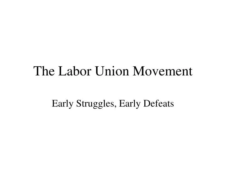 the labor union movement