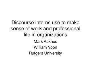 Discourse interns use to make sense of work and professional life in organizations