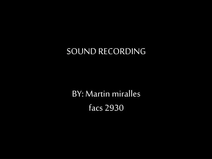 sound recording by martin miralles facs 2930