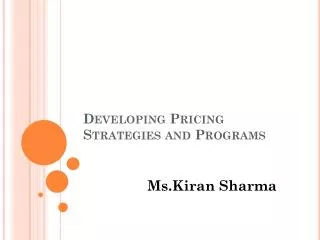 Developing Pricing Strategies and Programs
