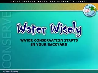 WATER CONSERVATION STARTS IN YOUR BACKYARD