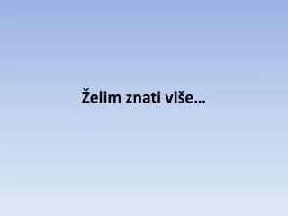 elim znati vi e