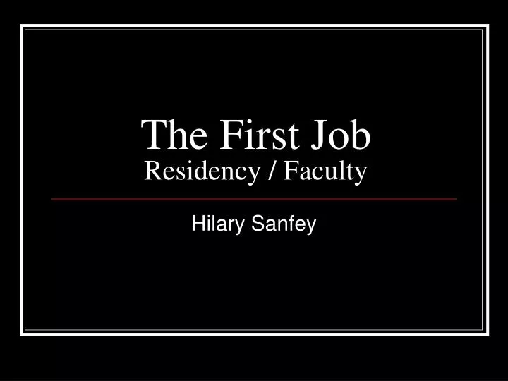 the first job residency faculty