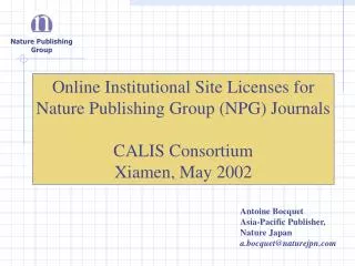 Online Institutional Site Licenses for Nature Publishing Group (NPG) Journals CALIS Consortium