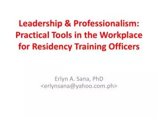 Leadership &amp; Professionalism: Practical Tools in the Workplace for Residency Training Officers