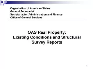 OAS Real Property: Existing Conditions and Structural Survey Reports