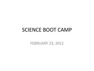 SCIENCE BOOT CAMP