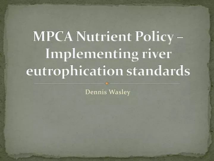 mpca nutrient policy implementing river eutrophication standards
