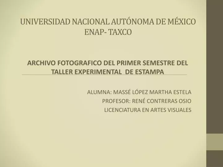 universidad nacional aut noma de m xico enap taxco