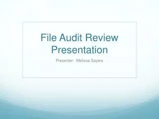 File Audit Review Presentation