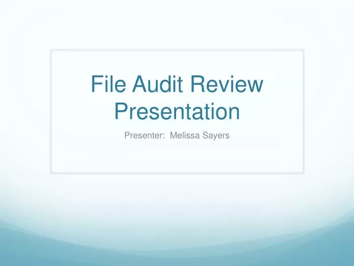 file audit review presentation
