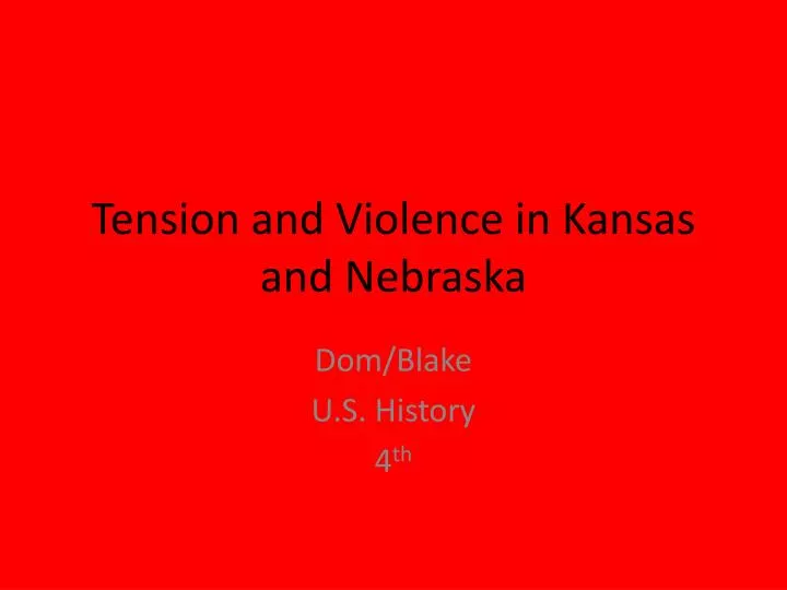 tension and violence in kansas and nebraska