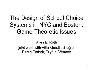 The Design of School Choice Systems in NYC and Boston: Game-Theoretic Issues