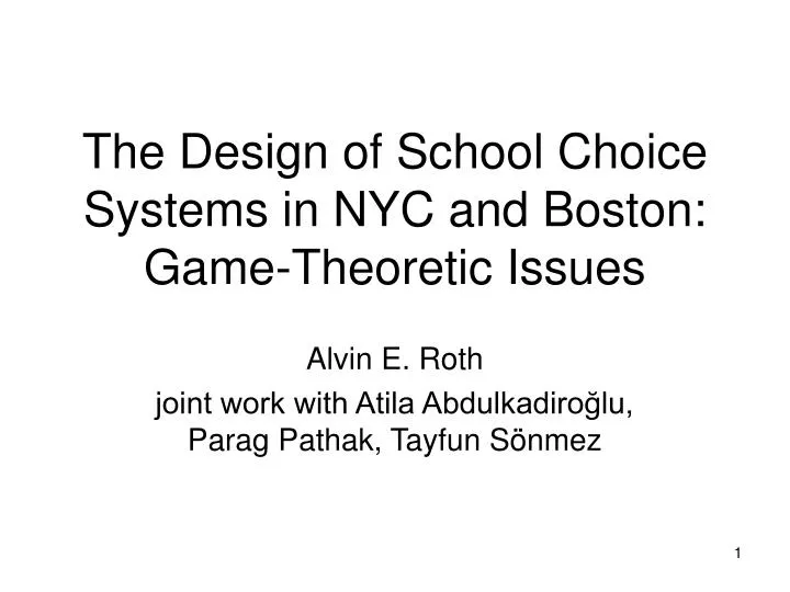 the design of school choice systems in nyc and boston game theoretic issues