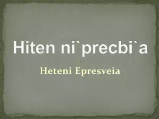 hiten ni precbi a