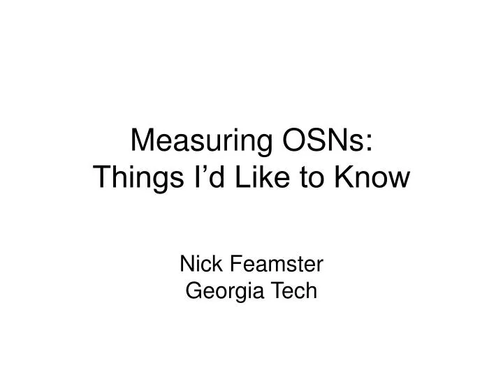 measuring osns things i d like to know