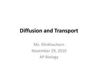 Diffusion and Transport