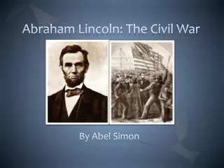 Abraham Lincoln: The Civil War