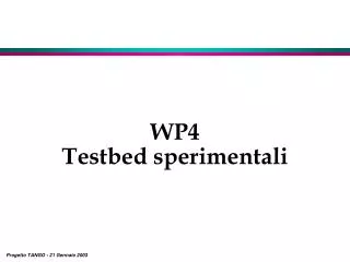 wp4 testbed sperimentali