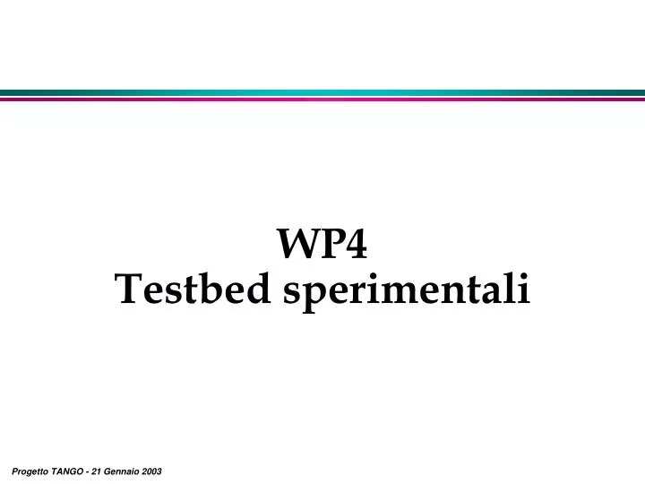 wp4 testbed sperimentali