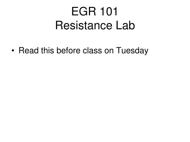 egr 101 resistance lab