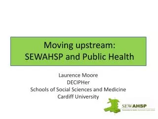Moving upstream: SEWAHSP and Public Health