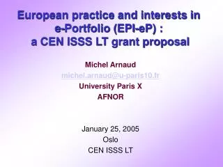 European practice and interests in e-Portfolio (EPI-eP) : a CEN ISSS LT grant proposal