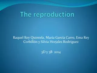 The reproduction