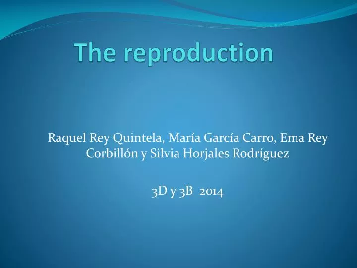 the reproduction