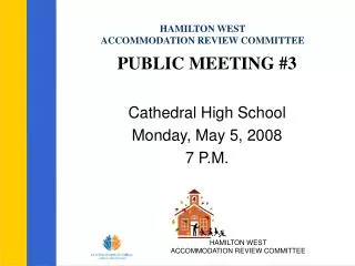 HAMILTON WEST ACCOMMODATION REVIEW COMMITTEE