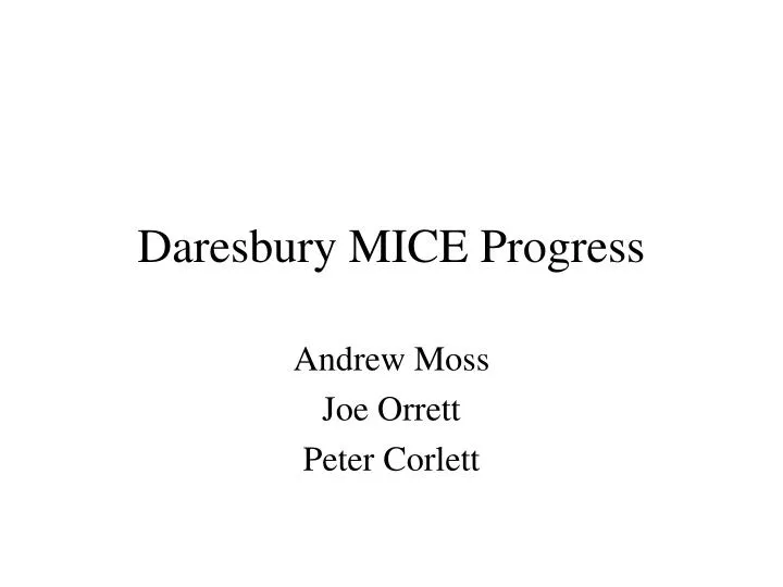 daresbury mice progress