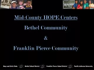 Mid-County HOPE Centers Bethel Community &amp; Franklin Pierce Community