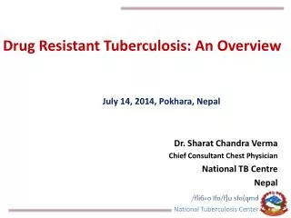 Drug Resistant Tuberculosis: An Overview
