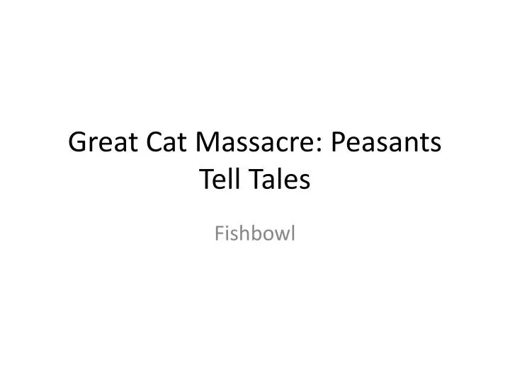 great cat massacre peasants tell tales