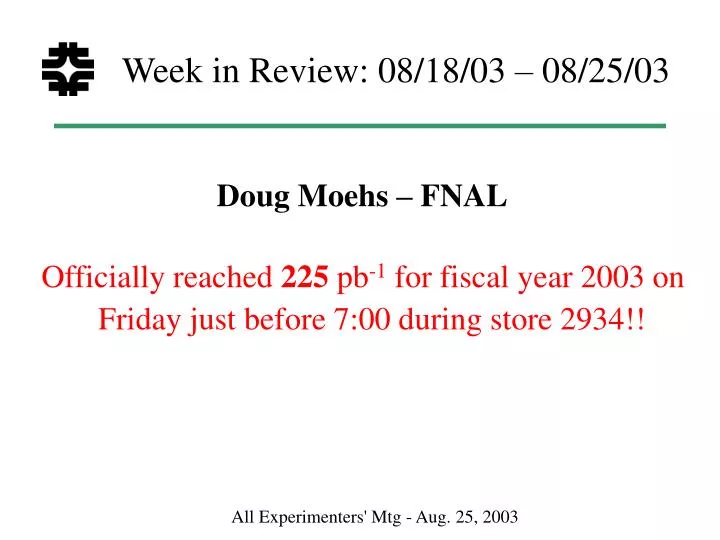 officially reached 225 pb 1 for fiscal year 2003 on friday just before 7 00 during store 2934