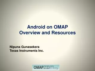 Android on OMAP Overview and Resources