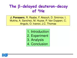 The b -delayed deuteron-decay of 6 He