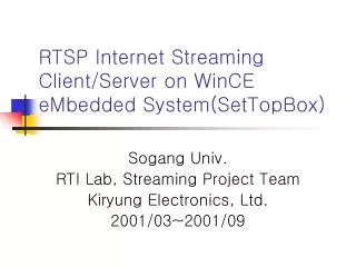 RTSP Internet Streaming Client/Server on WinCE eMbedded System(SetTopBox)