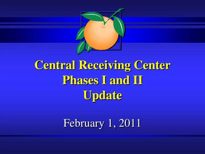 central receiving center phases i and ii update