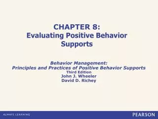 CHAPTER 8: Evaluating Positive Behavior Supports