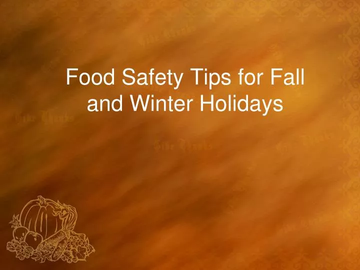 food safety tips for fall and winter holidays