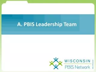 A. PBIS Leadership Team