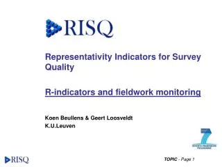 Representativity Indicators for Survey Quality R-indicators and fieldwork monitoring