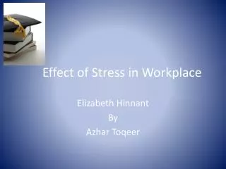 Effect of Stress in Workplace