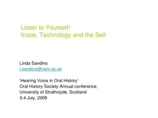 Listen to Yourself! Voice, Technology and the Self