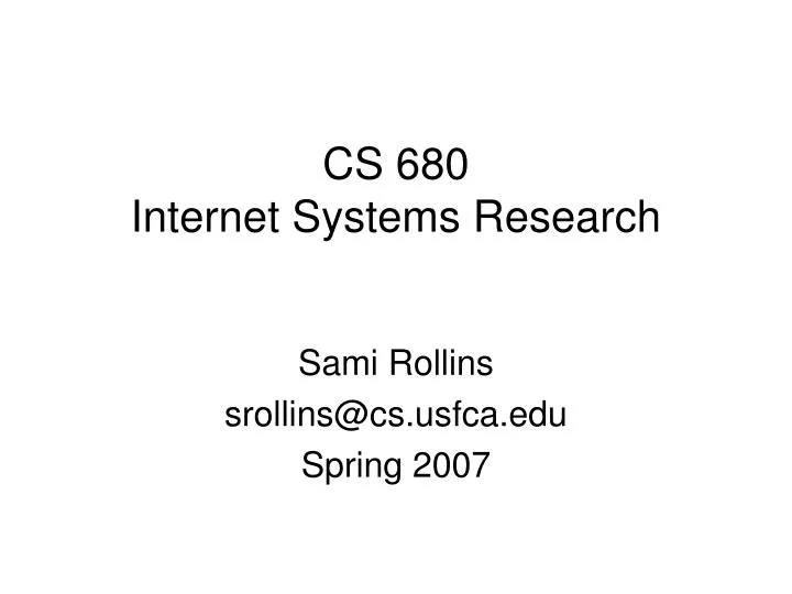 sami rollins srollins@cs usfca edu spring 2007