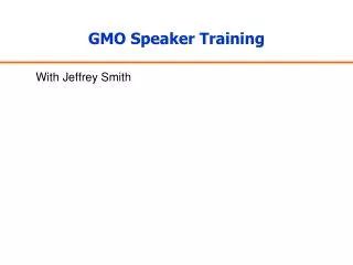 GMO Speaker Training