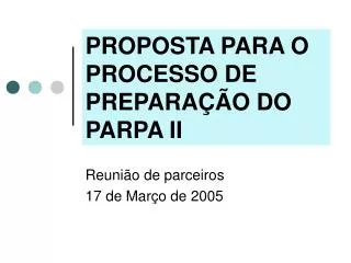 proposta para o processo de prepara o do parpa ii